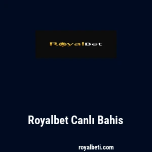 Royalbet Canlı Bahis