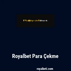 Royalbet Para Çekme