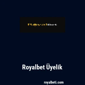 Royalbet Üyelik