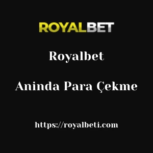 Royalbet Aninda Para Çekme