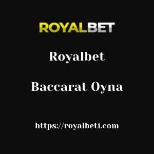 Royalbet Baccarat Oyna