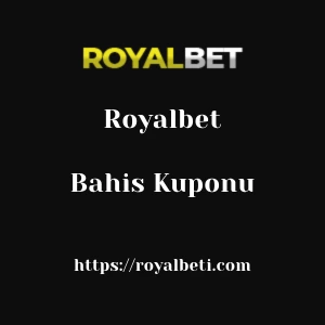 Royalbet Bahis Kuponu