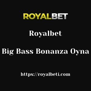 Royalbet Big Bass Bonanza Oyna