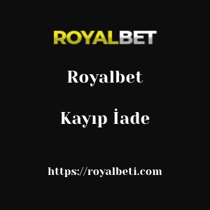 Royalbet Kayıp İade