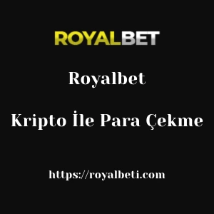 Royalbet Kripto İle Para Çekme