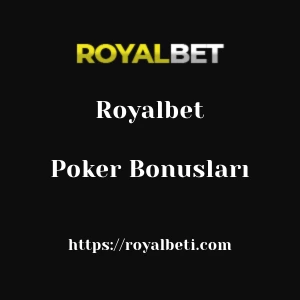 Royalbet Poker Bonusları