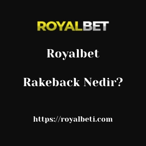 Royalbet Rakeback Nedir?